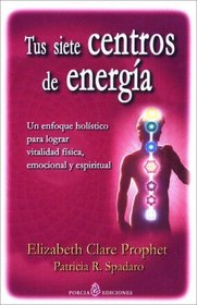 Tus Siete Centros de Energia (Spanish Edition)