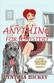 Anything For a Mystery (Nosy Neighbor, Bk 1)