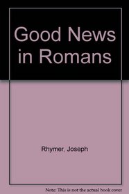 Good News in Romans