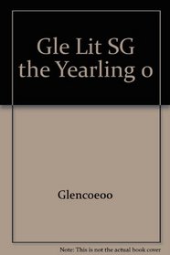Study Guide for the Yearling (Glencoe Literature Library)