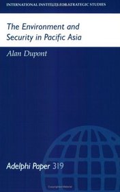 The Environment and Security in Pacific Asia (Adelphi Papers)