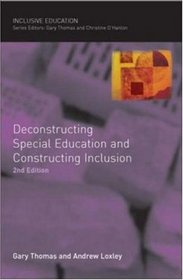 Deconstructing Special Education and Constructing Inclusion (Inclusive Education)