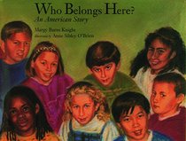 Who Belongs Here?: An American Story