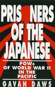 Prisoners of the Japanese: Pows of World War II in the Pacific