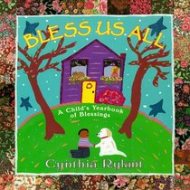 Bless Us All : A Child's Yearbook Of Blessings