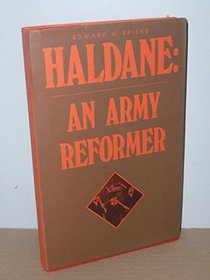 Haldane, an Army Reformer