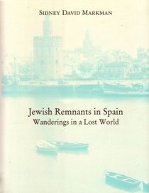 Jewish Remnants in Spain: Wanderings in a Lost World