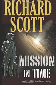 Mission in Time: An incredible time-travel journey