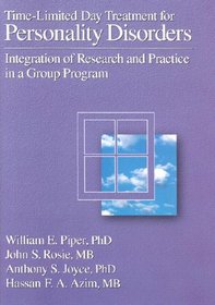 Time-Limited Day Treatment for Personality Disorders: Integration of Research and Practice in a Group Program