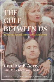 The Gulf Between Us : A Story of Love and Survival in Desert Storm