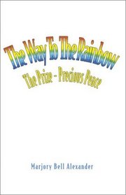 The Way to the Rainbow: The Prize - Precious Peace
