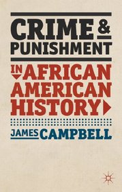 Crime and Punishment in African American History (American History in Depth)