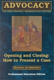 Opening and Closing: How to Present a Case