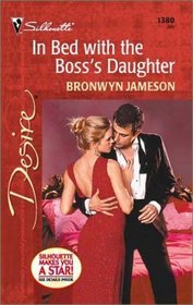 In Bed With The Boss's Daughter (Silhouette Desire, No 1380)