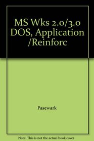 MS Wks 2.0/3.0 DOS, Application /Reinforc