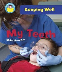 Me and My Teeth (Start Reading: Keeping Well)