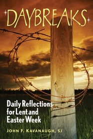 Daybreaks: Daily Reflections for Lent and Easter Week