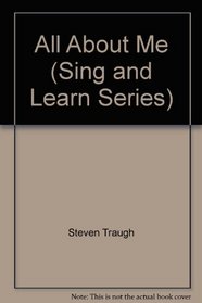 All About Me (Sing and Learn Series)
