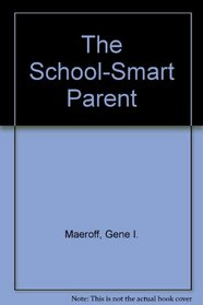 The School-Smart Parent