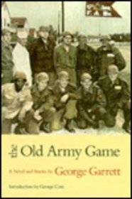 The Old Army Game: A Novel and Stories