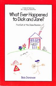 What Ever Happened to Dick and Jane?