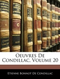 Oeuvres De Condillac, Volume 20 (French Edition)