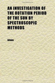 An Investigation of the Rotation Period of the Sun by Spectroscopic Methods