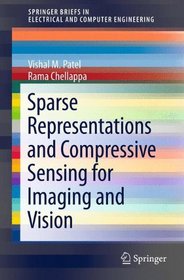 Sparse Representations and Compressive Sensing for Imaging and Vision (SpringerBriefs in Electrical and Computer Engineering)