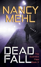 Dead Fall (Quantico Files, 2)