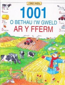 1001 O Bethau I'w Gweld Ar Y Fferm (Welsh Edition)