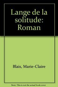 L' Ange De La Solitude; Roman