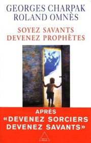 Soyez savants, devenez prophètes (French Edition)
