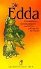 Die Edda. Gtterdichtung, Spruchweisheiten und Heldengesnge der Germanen
