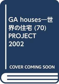 GA Houses: Project 2002 v. 70