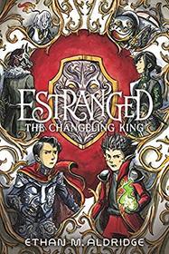 Estranged (Changeling King, Bk 2)
