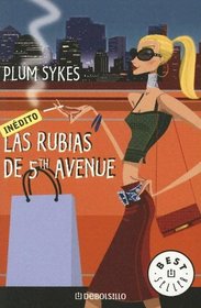 RUBIAS DE 5TH AVENUE, LAS