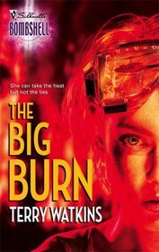 The Big Burn (Silhouette Bombshell, No 76)