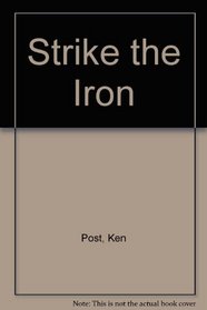 Strike the Iron