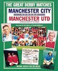 Manchester United Versus Manchester City (Great Derby Matches)