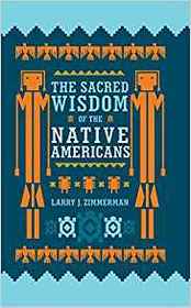 The Sacred Wisdom of the Native Americans