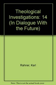 Theological Investigations Volume XIV