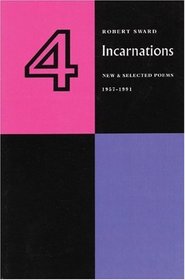 Four Incarnations: New and Selected Poems 1957-1991