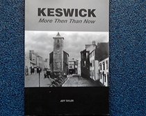 Keswick: More Then Than Now