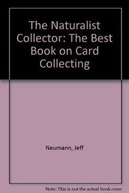 The Naturalist Collector: The Best Book on Card Collecting