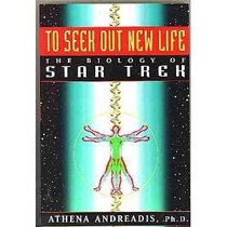 To Seek Out New Life: Tthe Biology of Star Trek