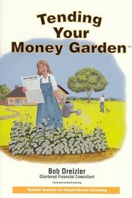 Tending Your Money Garden