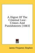 A Digest Of The Criminal Law: Crimes And Punishments (1883)