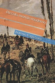 Piccolo mondo moderno (Italian Edition)