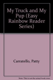 My Truck and My Pup (Easy Rainbow Reader Series)
