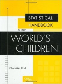 Statistical Handbook on the World's Children: